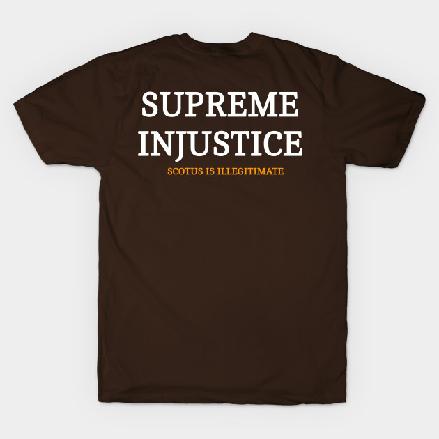 SUPREME INJUSTICE - SCOTUS IS Illegitimate - Back by SubversiveWare